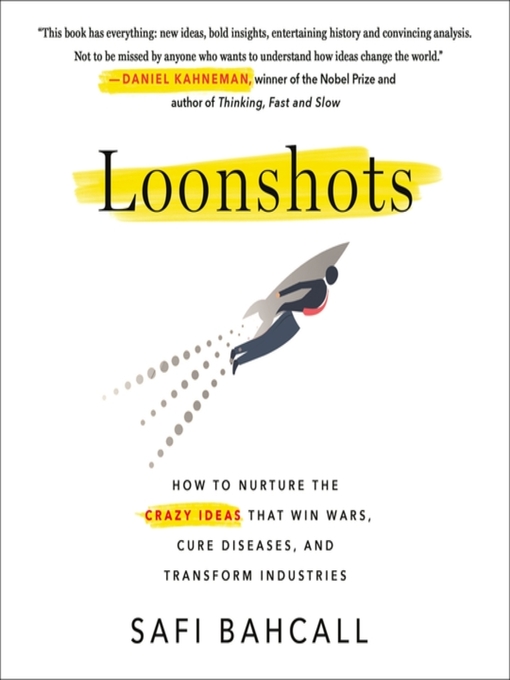 Title details for Loonshots by Safi Bahcall - Available